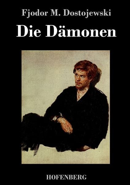 Die Dämonen, Gebundene Ausgabe von Fjodor M. Dostojewski, Henricus - Edition Deutsche Klassik GmbH, Berlin, 978-3-8430-4106-5