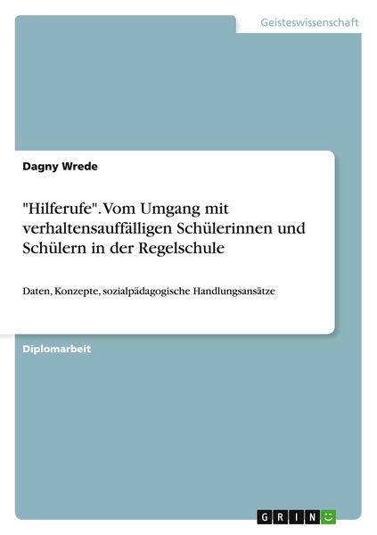 Produktbild: "Hilferufe". Vom Umgang mit verhaltensauff&auml;lligen Sch&uuml;lerinnen und Sch&uuml;lern in der Regelschule