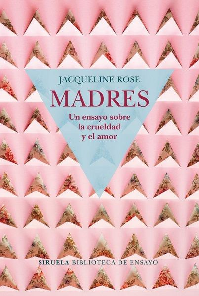 Produktbild: Madres : un ensayo sobre la crueldad y el amor