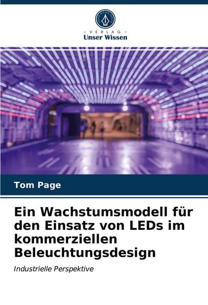 Produktbild: Ein Wachstumsmodell f&uuml;r den Einsatz von LEDs im kommerziellen Beleuchtungsdesign