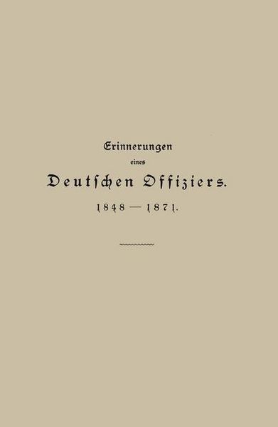 Produktbild: Erinnerungen eines Deutschen Offiziers 1848 bis 1871