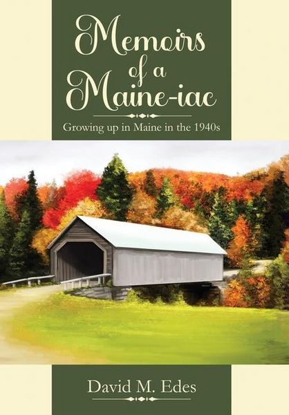 Produktbild: Memoirs of a Maine-iac: Growing up in Maine in the 1940s