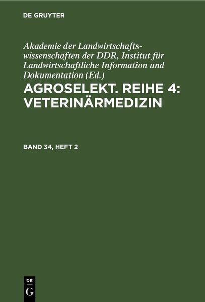 Produktbild: Agroselekt. Reihe 4: Veterin&auml;rmedizin. Band 34, Heft 2