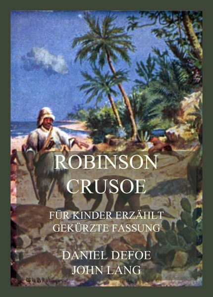 Produktbild: Robinson Crusoe - F&uuml;r Kinder erz&auml;hlt