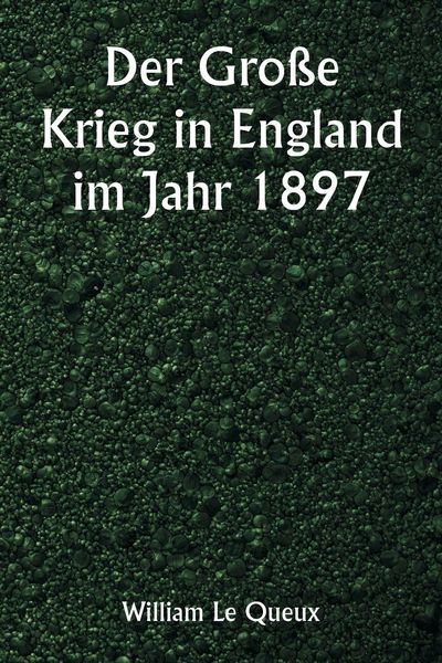 Produktbild: Der Gro&szlig;e Krieg in England im Jahr 1897