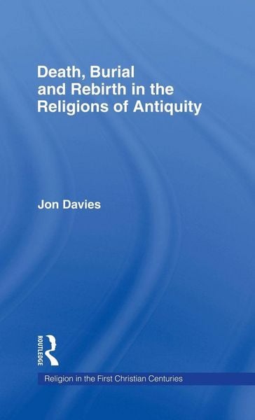 Produktbild: Death, Burial and Rebirth in the Religions of Antiquity
