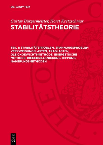 Produktbild: Stabilit&auml;tsproblem, Spannungsproblem Verzweigungslasten, Traglasten, Gleichgewichtsmethode, Energetische Methode, Biegedrillknickung, Kippung, N&auml;herun