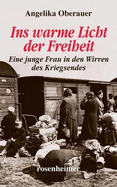 Produktbild: Ins warme Licht der Freiheit - Eine junge Frau in den Wirren des Kriegsendes