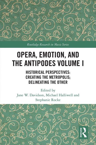 Produktbild: Opera, Emotion, and the Antipodes Volume I