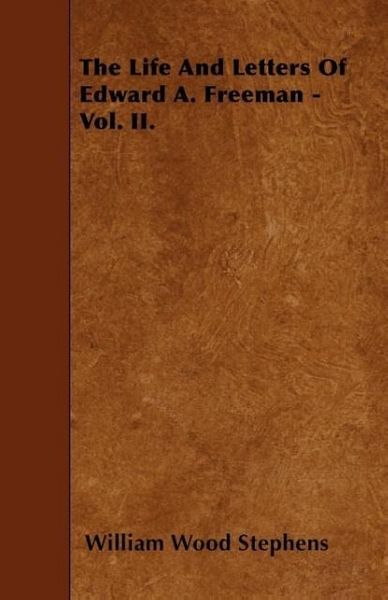 Produktbild: The Life And Letters Of Edward A. Freeman - Vol. II.