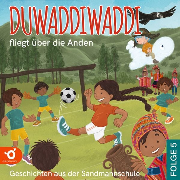 Duwaddiwaddi fliegt über die Anden