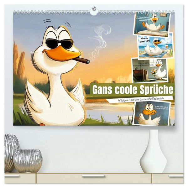 Produktbild: Gans coole Spr&uuml;che (hochwertiger Premium Wandkalender 2026 DIN A2 quer), Kunstdruck in Hochglanz
