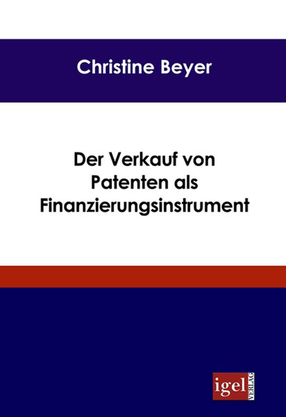 Produktbild: Der Verkauf von Patenten als Finanzierungsinstrument