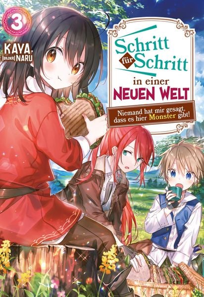 Produktbild: Schritt f&uuml;r Schritt in einer neuen Welt: Niemand hat mir gesagt, dass es hier Monster gibt!: Band 3