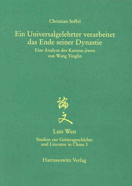 Ein Universalgelehrter verarbeitet das Ende seiner Dynastie, Taschenbuch von Christian Soffel, Harrassowitz, 9783447048378