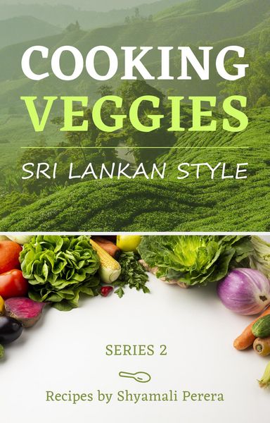 Produktbild: Cooking Veggies Sri Lankan Style (Cooking Sri Lankan Style, #3)
