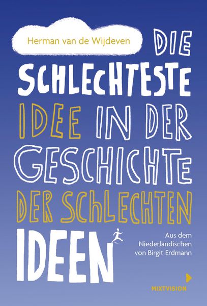 Die schlechteste Idee in der Geschichte der schlechten Ideen