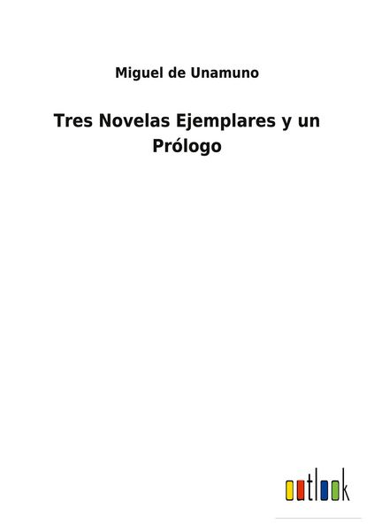 Produktbild: Tres Novelas Ejemplares y un Pr&oacute;logo