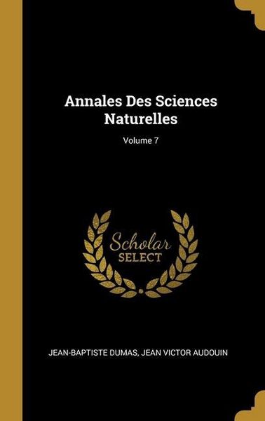 Produktbild: Annales Des Sciences Naturelles; Volume 7