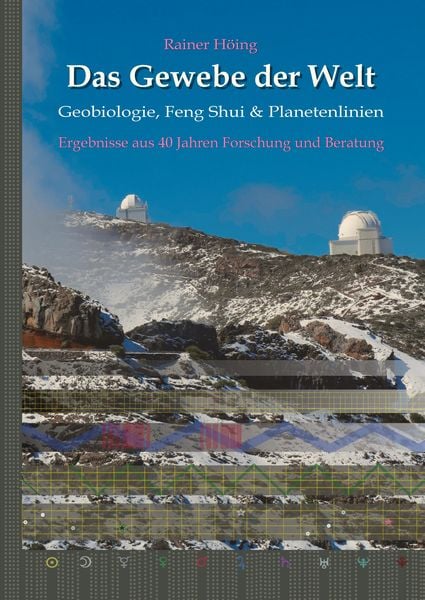 Produktbild: Das Gewebe der Welt - Geobiologie, Feng Shui & Planetenlinien