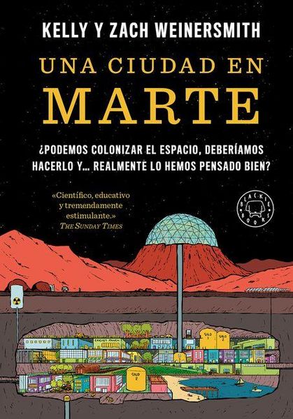 Produktbild: Una Ciudad En Marte. &iquest;Podemos Colonizar El Espacio, Deber&iacute;amos Hacerlo Y... Realmente Lo Hemos Pensado Bien? / A City on Mars