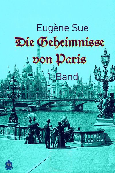 Produktbild: Die Geheimnisse von Paris - 1. Band