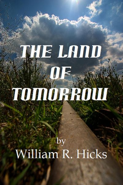 Produktbild: The Land of Tomorrow (Adventures with Joe, #5)