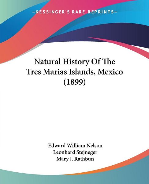 Produktbild: Natural History Of The Tres Marias Islands, Mexico (1899)