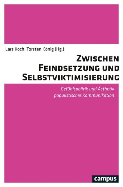 Zwischen Feindsetzung und Selbstviktimisierung, Taschenbuch von , Campus, 9783593511986