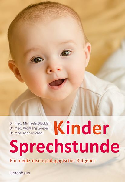 Kindersprechstunde, Gebundene Ausgabe von Karin Michael , Michaela Glöckler , Wolfgang Goebel, Urachhaus, 9783825179281