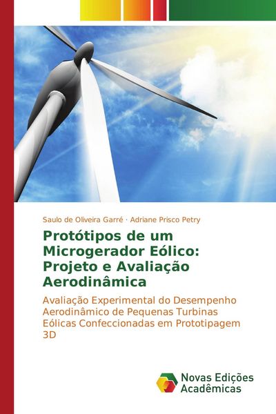 Produktbild: Prot&oacute;tipos de um Microgerador E&oacute;lico: Projeto e Avalia&ccedil;&atilde;o Aerodin&acirc;mica