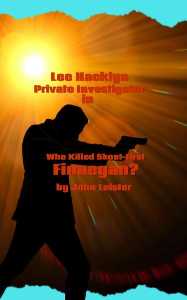 Produktbild: Lee Hacklyn Private Investigator in Who Killed Shoot-First Finnegan?