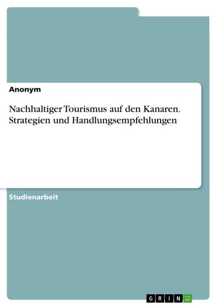Produktbild: Nachhaltiger Tourismus auf den Kanaren. Strategien und Handlungsempfehlungen