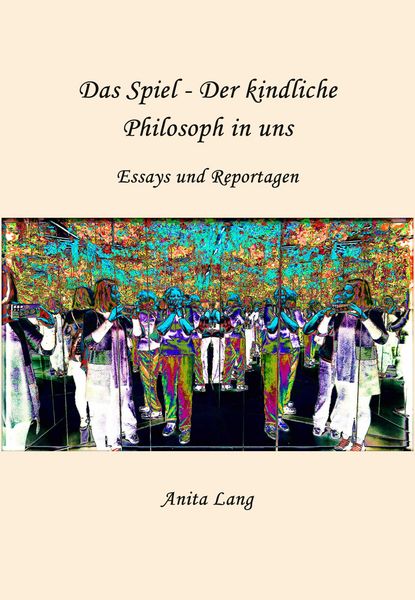 Produktbild: Das Spiel - Der kindliche Philosoph in uns