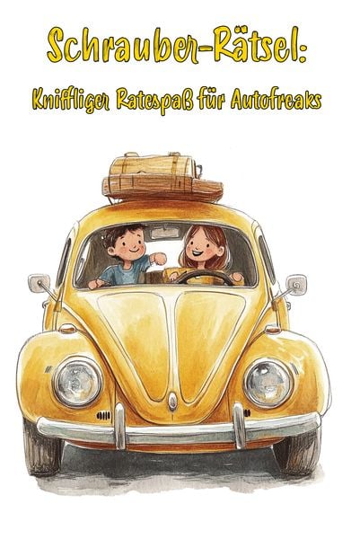 Produktbild: Schrauber-R&auml;tsel: Kniffliger Ratespa&szlig; f&uuml;r Autofreaks - Ultimatives R&auml;tselbuch f&uuml;r echte Autonarren!