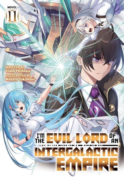 Produktbild: I'm the Evil Lord of an Intergalactic Empire! (Light Novel) Vol. 11