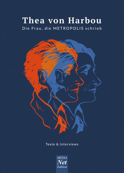 Produktbild: Thea von Harbou. Die Frau, die METROPOLIS schrieb