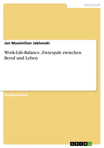Produktbild: Work-Life-Balance. Zwiespalt zwischen Beruf und Leben