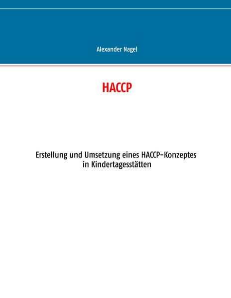 HACCP, Taschenbuch von Alexander Nagel, BoD – Books on Demand, 9783746009070