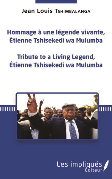Produktbild: Hommage &agrave; une l&eacute;gende vivante, &Eacute;tienne Tshisekedi wa Mulumba