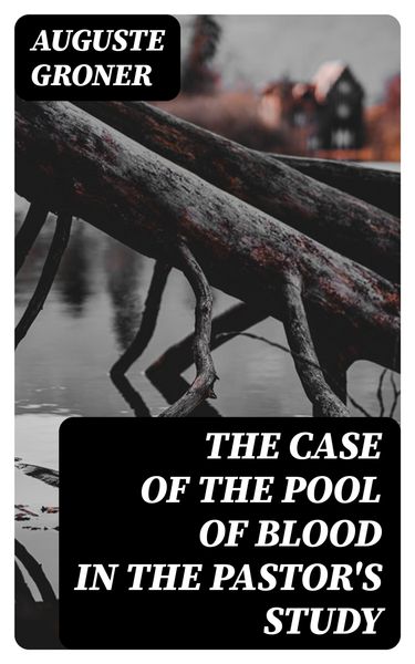 Produktbild: The Case of the Pool of Blood in the Pastor's Study