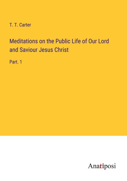 Produktbild: Meditations on the Public Life of Our Lord and Saviour Jesus Christ