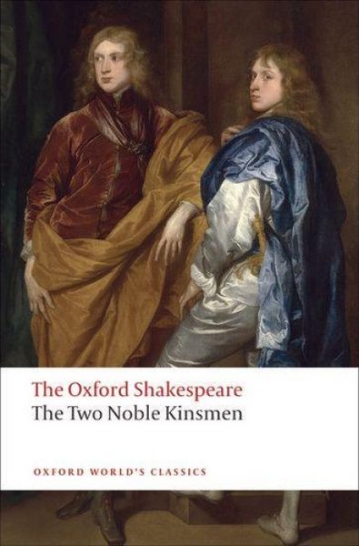 Produktbild: The Two Noble Kinsmen: The Oxford Shakespeare
