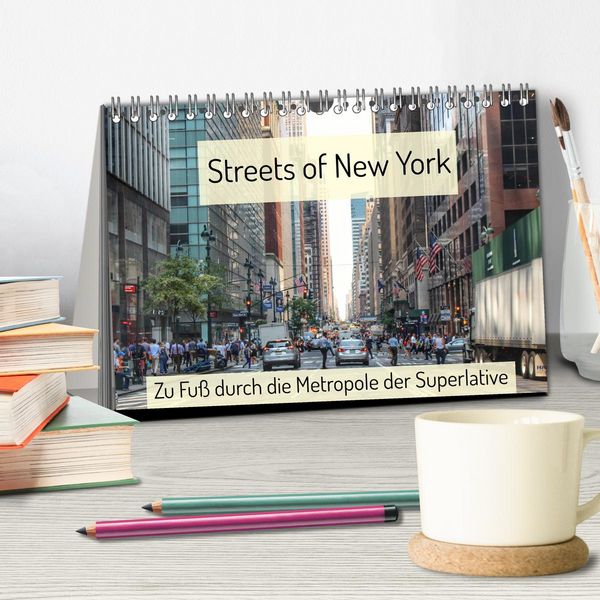 Produktbild: Streets of New York - Zu Fu&szlig; durch die Metropole der Superlative (Tischkalender 2026 DIN A5 quer), CALVENDO Monatskalender
