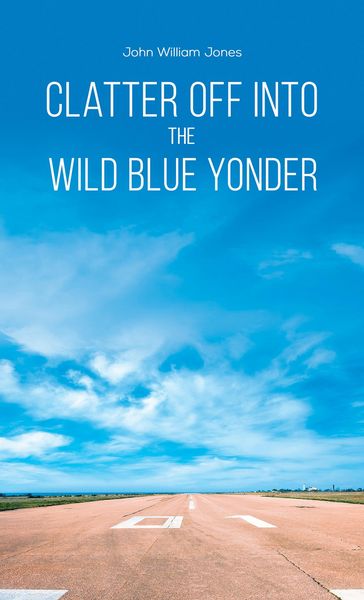 Produktbild: Clatter Off into the Wild Blue Yonder