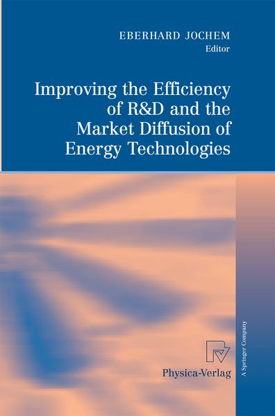 Produktbild: Improving the Efficiency of R&D and the Market Diffusion of Energy Technologies