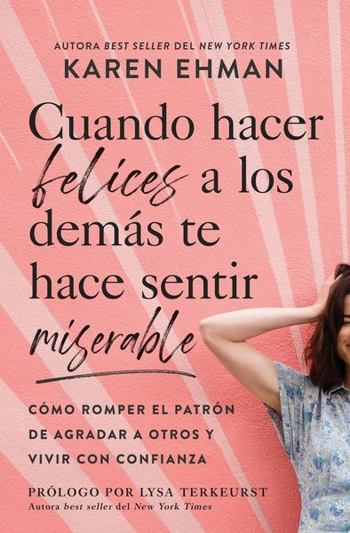 Produktbild: La Cuando Hacer Felices a Los Dem&iquest;&iquest;s Te Hace Sentir Miserable