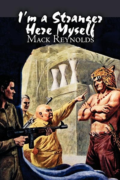 Produktbild: I'm a Stranger Here Myself by Mack Reynolds, Science Fiction, Adventure, Fantasy