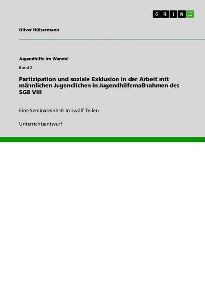Produktbild: Partizipation und soziale Exklusion in der Arbeit mit m&auml;nnlichen Jugendlichen in Jugendhilfema&szlig;nahmen des SGB VIII