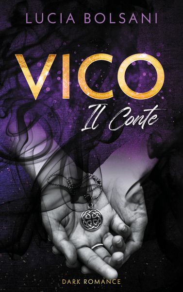 Vico - Il Conte, Taschenbuch von Lucia Bolsani, BoD – Books on Demand, 9783754339268